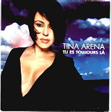 Tina Arena - Tu Es Toujours La